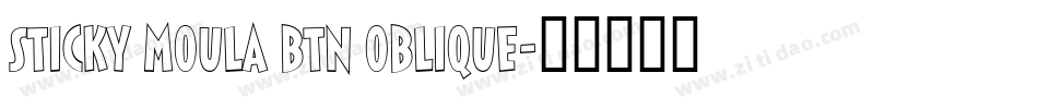 Sticky Moula BTN Oblique字体转换